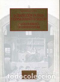 Libros: TRADUCCION EN ITALIA Y ESPA&Ntilde;A DURANTE EL SIGLO XV. LA &rdquo;ILIAD - SERES, GUILLERMO (ED.)
