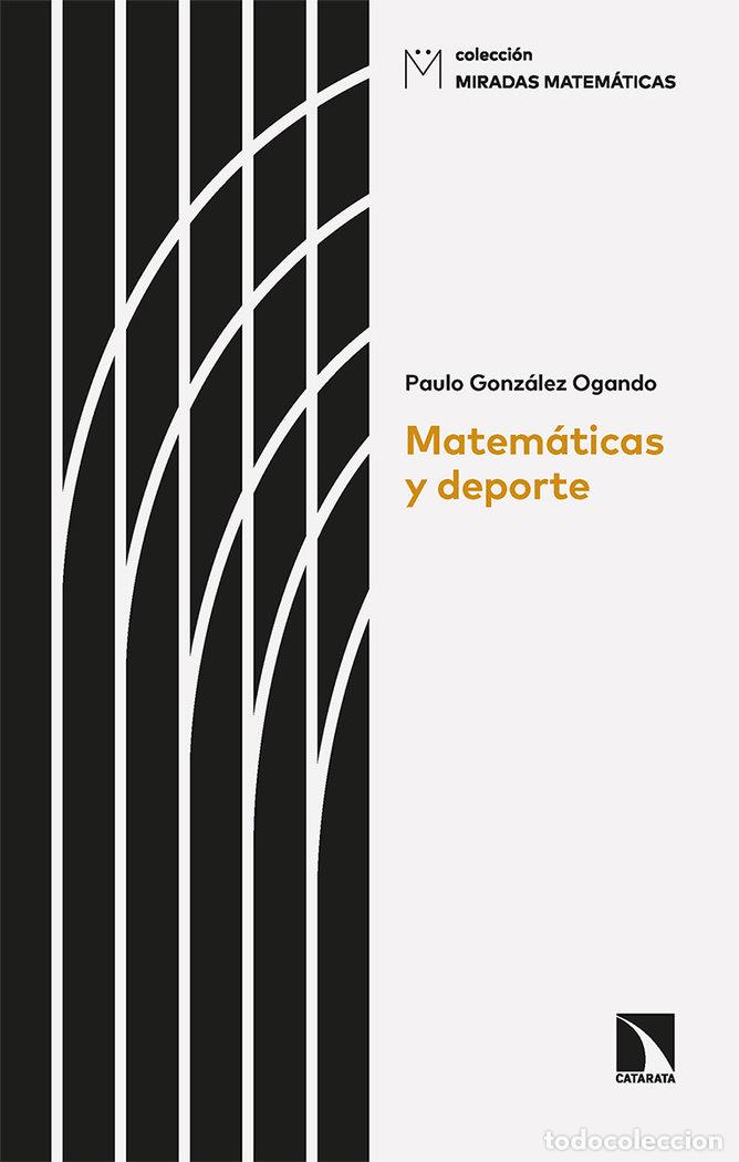 Libros: MATEMATICAS Y DEPORTE - GONZALEZ OGANDO, PAULO