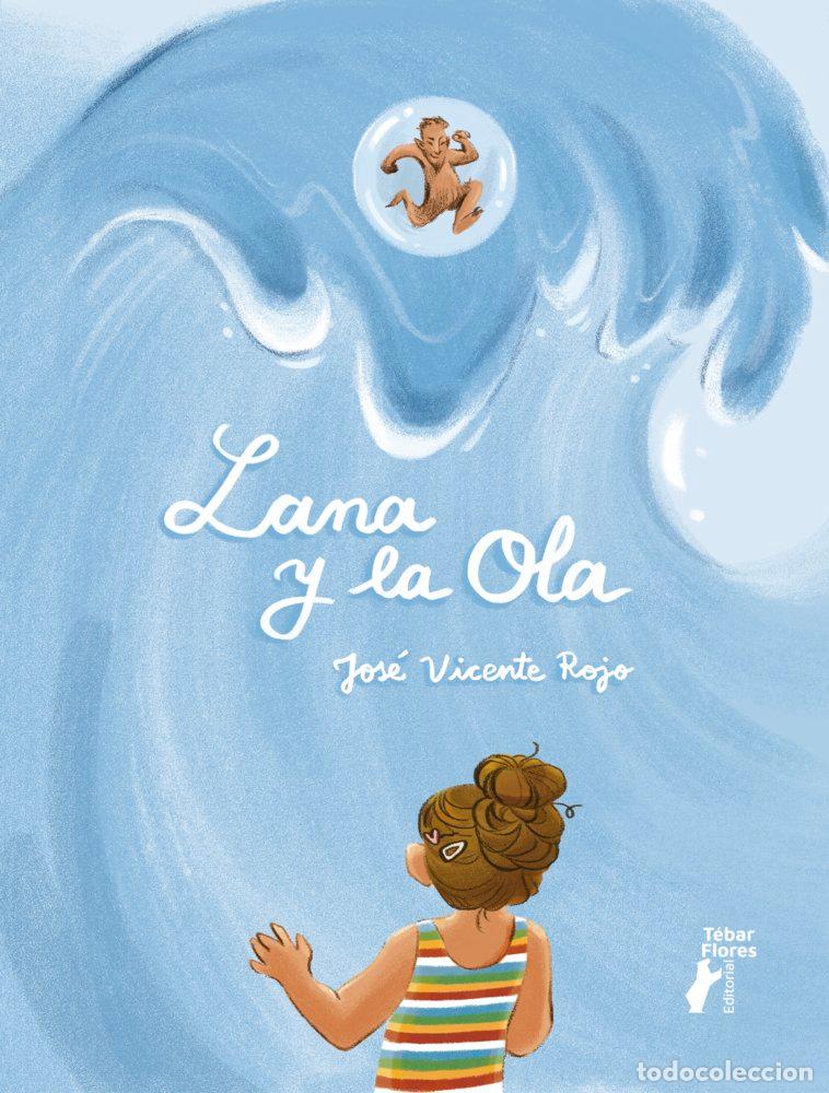 Libros: LANA Y LA OLA - ROJO, JOSE VICENTE