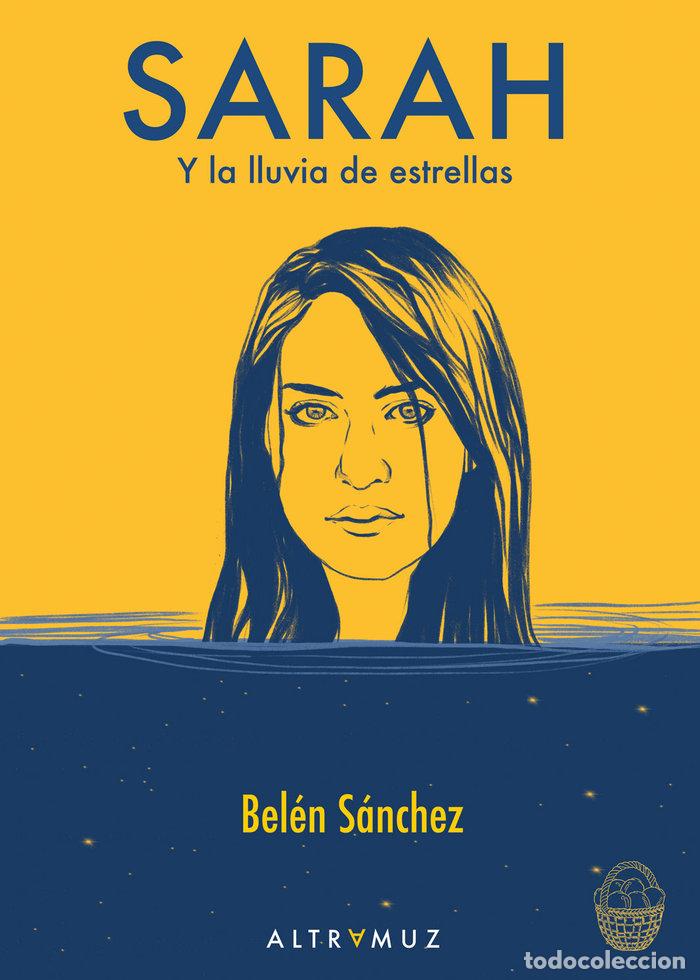 Libros: SARAH Y LA LLUVIA DE ESTRELLAS - SANCHEZ VIGO, BELEN