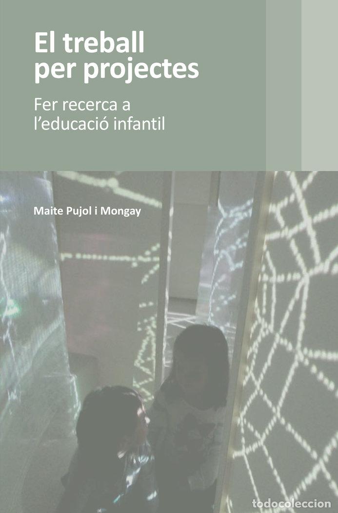Libri: EL TREBALL PER PROJECTES - MAITE PUJOL MONGAY