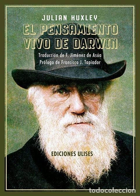 Libri: PENSAMIENTO VIVO DE DARWIN,EL - HUXLEY, JULIAN