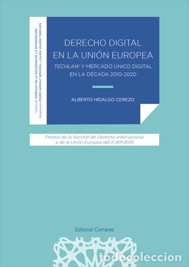 Livros: DERECHO DIGITAL EN LA UNION EUROPEA TECHLAW Y MERCADO UNICO - HIDALGO CEREZO, ALBERTO