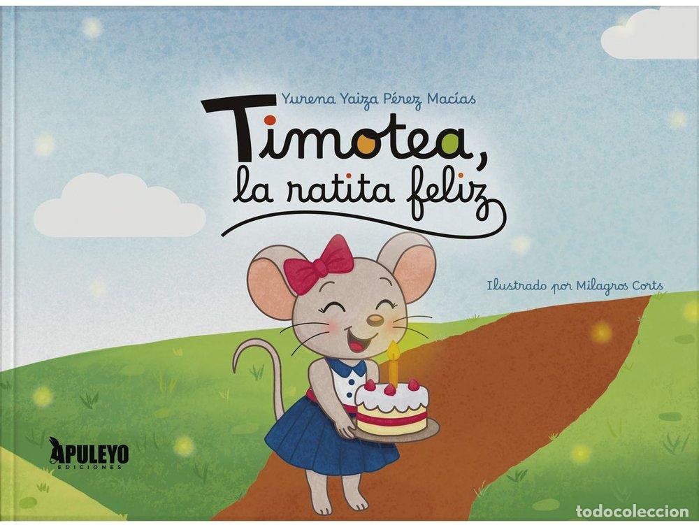 Livros: TIMOTEA LA RATITA FELIZ - PEREZ MACIAS, YURENA YAIZA