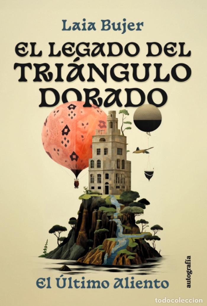 Libros: EL LEGADO DEL TRIANGULO DORADO EL ULTIMO ALIENTO - BUJER, LAIA