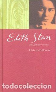 Libros: EDITH STEIN JUDIA FILOSOFA Y CARMELITA 2&ordf;ED - FELDMANN, CHRISTIAN