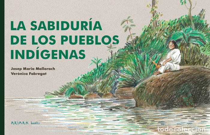 books: LA SABIDURIA DE LOS PUEBLOS INDIGENAS - MALLARACH, JOSEP MARIA