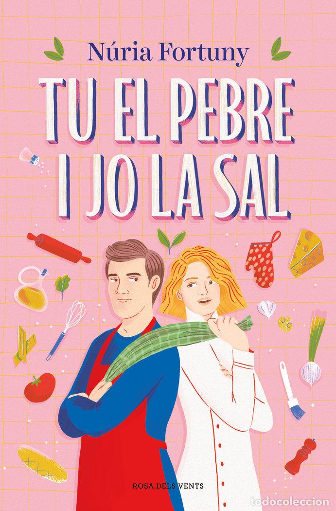 Libros: TU EL PEBRE I JO LA SAL - NURIA FORTUNY