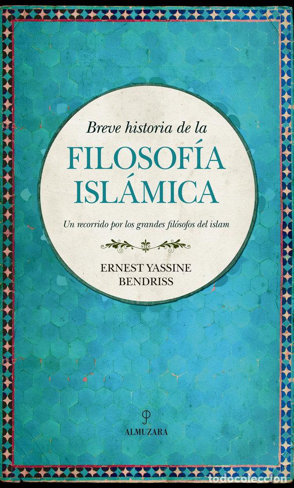 B&uuml;cher: HISTORIA DE LA FILOSOFIA ISLAMICA - YASSINE BENDRISS, ERNEST