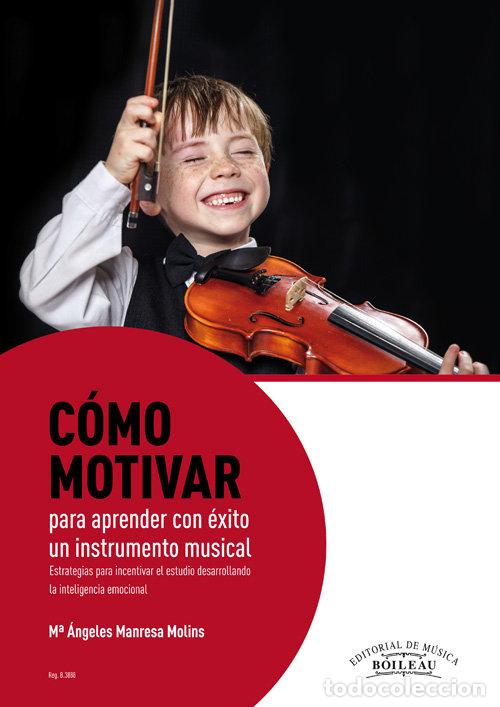 B&uuml;cher: COMO MOTIVAR PARA APRENDER CON EXITO EL INSTRUMENTO MUSICAL - MANRESA MOLINS, MARIA ANGELES