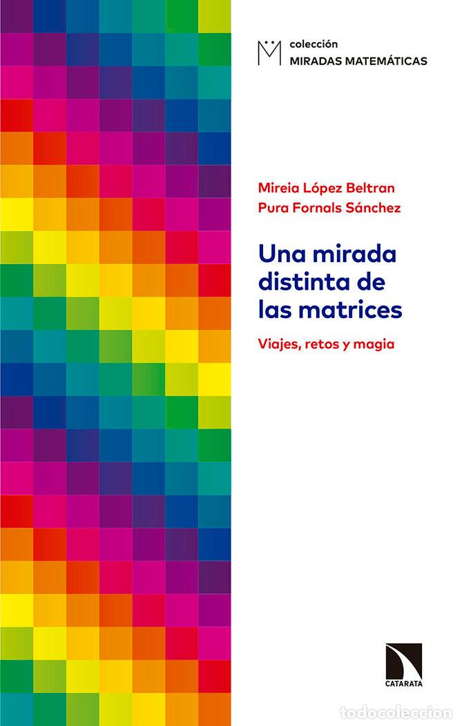 books: UNA MIRADA DISTINTA DE LAS MATRICES - LOPEZ BELTRAN, MIREIA
