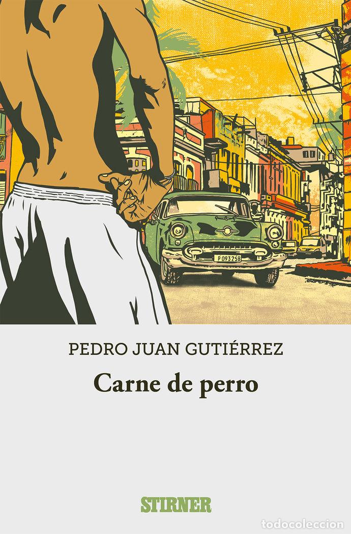 Libros: CARNE DE PERRO - GUTIERREZ, PEDRO JUAN