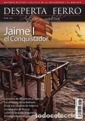 Livres: ANTIGUA Y MEDIEVAL 82 JAIME I EL CONQUISTADOR - AA.VV