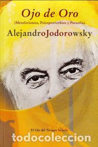 Libros: OJO DE ORO - JODOROWSKY, ALEJANDRO