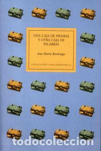 Libri: UNA CAJA DE PIEDRAS Y OTRA CAJA DE PALABRAS - REVIRIEGO, ANA MARIA