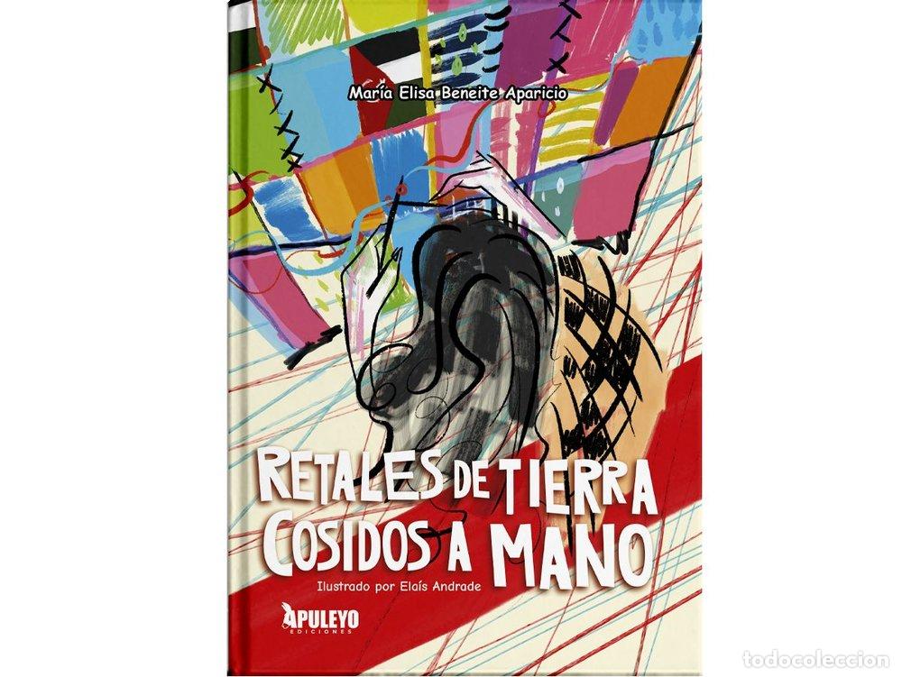 Libri: RETALES DE LA TIERRA - M ELSA BENITE