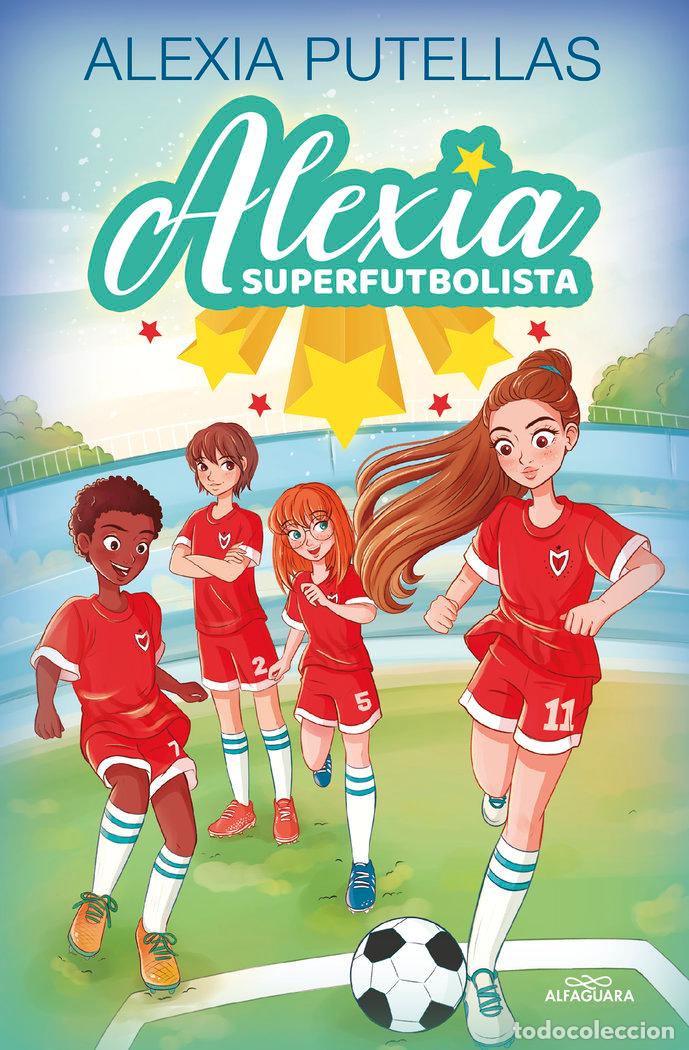 Libros: ALEXIA Y LAS PROMESAS DEL FUTBOL - PUTELLAS, ALEXIA
