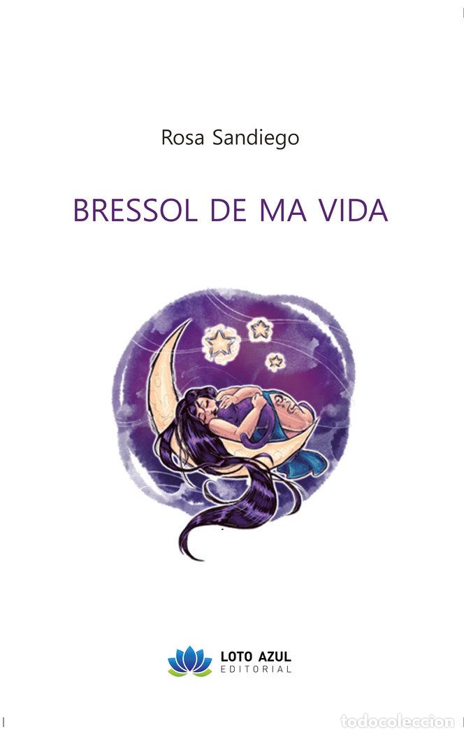 Libros: BRESSOL DE MA VIDA - SANDIEGO, ROSA