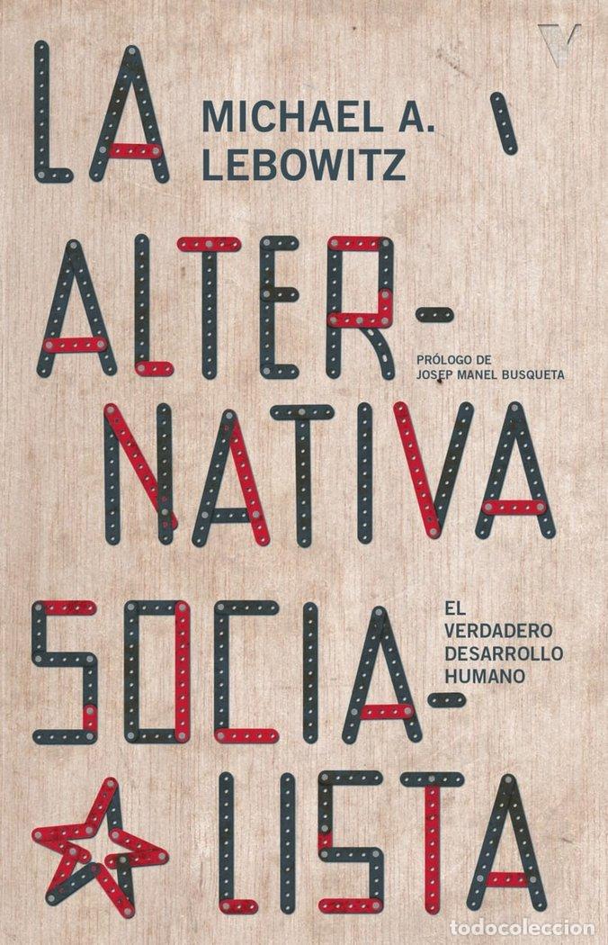 Libros: ALTERNATIVA SOCIALISTA,LA - A LEBOWITZ, MICHAEL