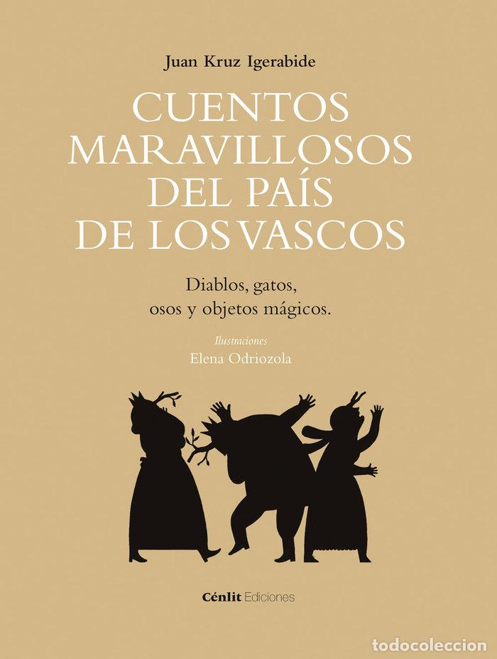 Libros: CUENTOS MARAVILLOSOS DEL PAIS DE LOS VASCOS - IGERABIDE SARASOLA, JUAN KRUZ