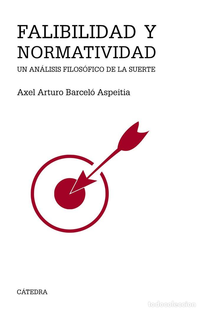 B&uuml;cher: FALIBILIDAD Y NORMATIVIDAD - BARCELO ASPEITIA, AXEL ARTURO