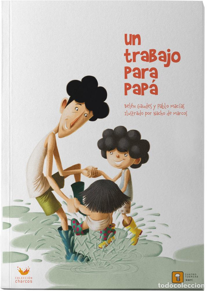 Libros: UN TRABAJO PARA PAPA - MACIAS ALBA, PABLO