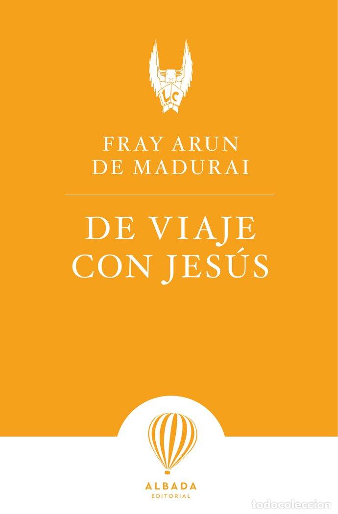 Livros: DE VIAJE CON JESUS - DE MADURAI, FRAY ARUN