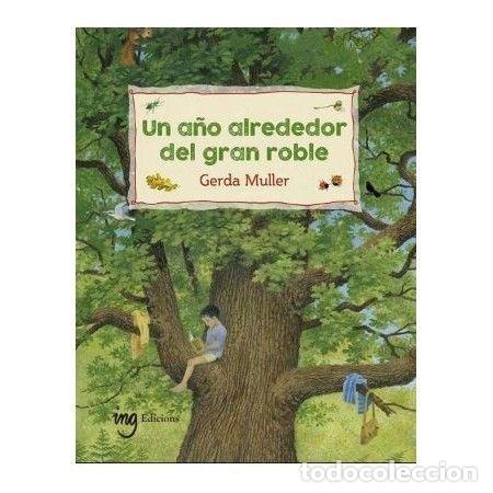 Libros: UN A&Ntilde;O ALREDEDOR DEL GRAN ROBLE - MULLER, GERDA