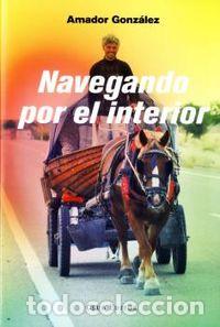 Livres: NAVEGANDO POR EL INTERIOR - GONZALEZ, AMADOR