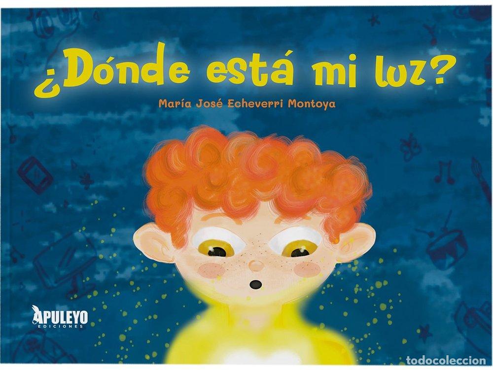 books: DONDE ESTA MI LUZ - MARIA JOSE ECHEVARRI MONTOYA