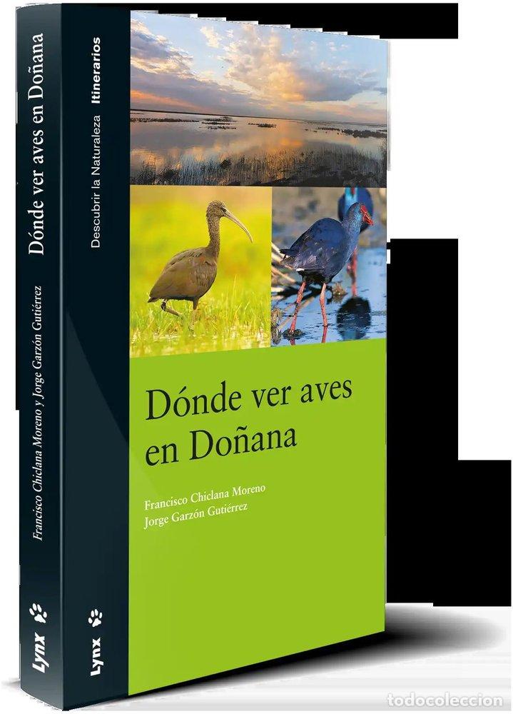 Libros: DONDE VER AVES EN DO&Ntilde;ANA - CHICLANA, FRANCISCO