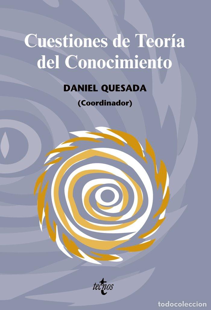 Libros: CUESTIONES DE TEORIA DEL CONOCIMIENTO - QUESADA CASAJUANA, DANIEL