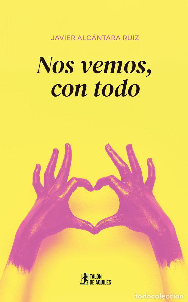 books: NOS VEMOS CON TODO - ALCANTARA RUIZ, JAVIER