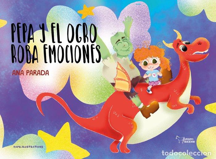 Libri: PEPA Y EL OGRO ROBA EMOCIONES - PARADA, ANA