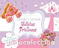 Libros: COCINA Y DECORA GALLETAS DE PRINCESAS - LAWRIE, JANE
