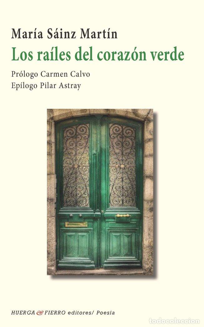 Libros: LOS RAILES DEL CORAZON VERDE - MARIA SAINZ MARTIN
