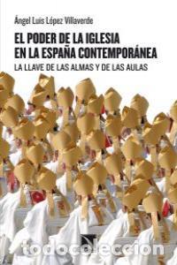 books: PODER DE LA IGLESIA EN LA ESPA&Ntilde;A CONTEMPORANEA,EL - LOPEZ VILLAVERDE, ANGEL LUIS