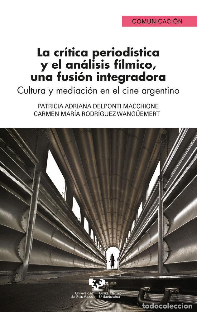 books: LA CRITICA PERIODISTICA Y EL ANALISIS FILMICO, UNA FUSION IN - DELPONTI MACCHIONE, PATRICIA ADRIANA