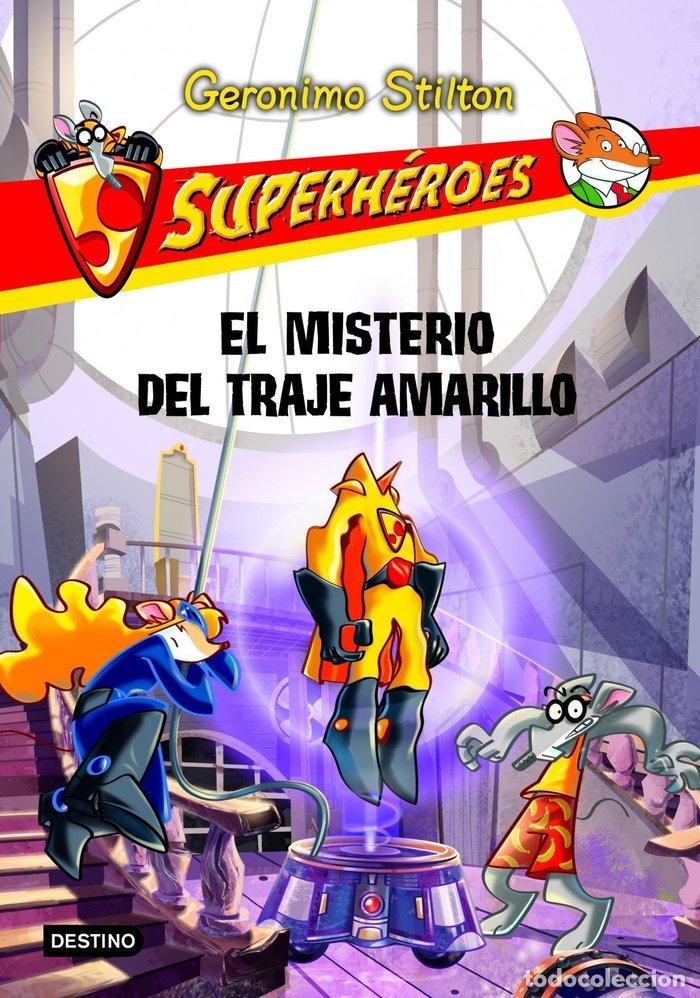 Libros: SUPERHEROES 6 EL MISTERIO DEL TRAJE AMARILLO - STILTON, GERONIMO