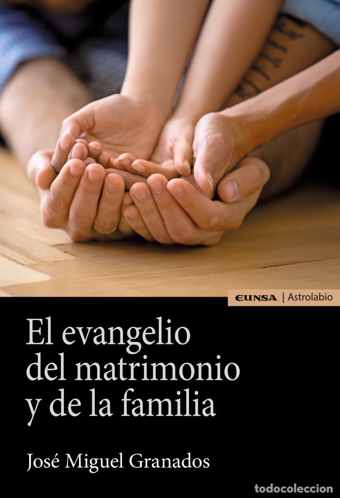 books: EVANGELIO DEL MATRIMONIO Y DE LA FAMILIA,EL - GRANADOS TEMES, JOSE MIGUEL