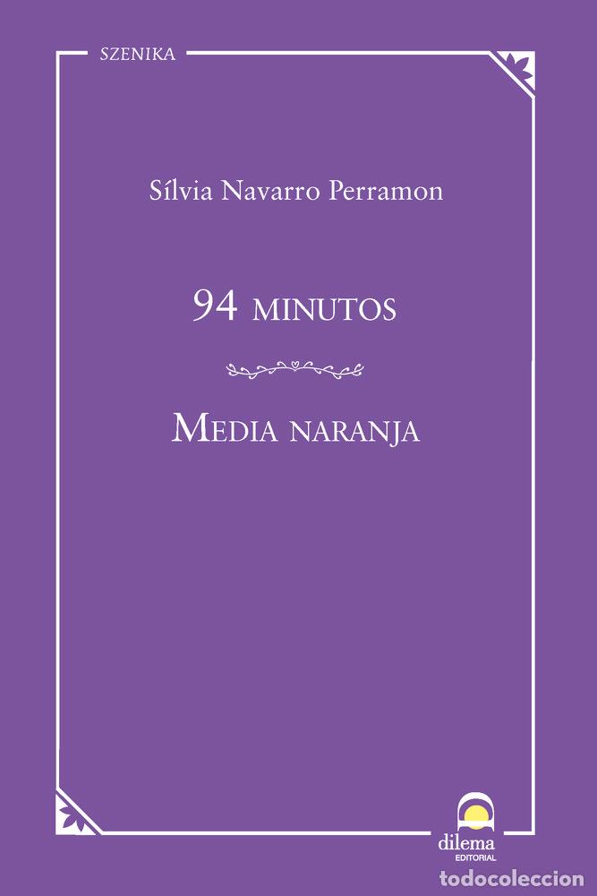 Livres: 94 MINUTOS/MEDIA NARANJA - NAVARRO PERRAMON, SILVIA