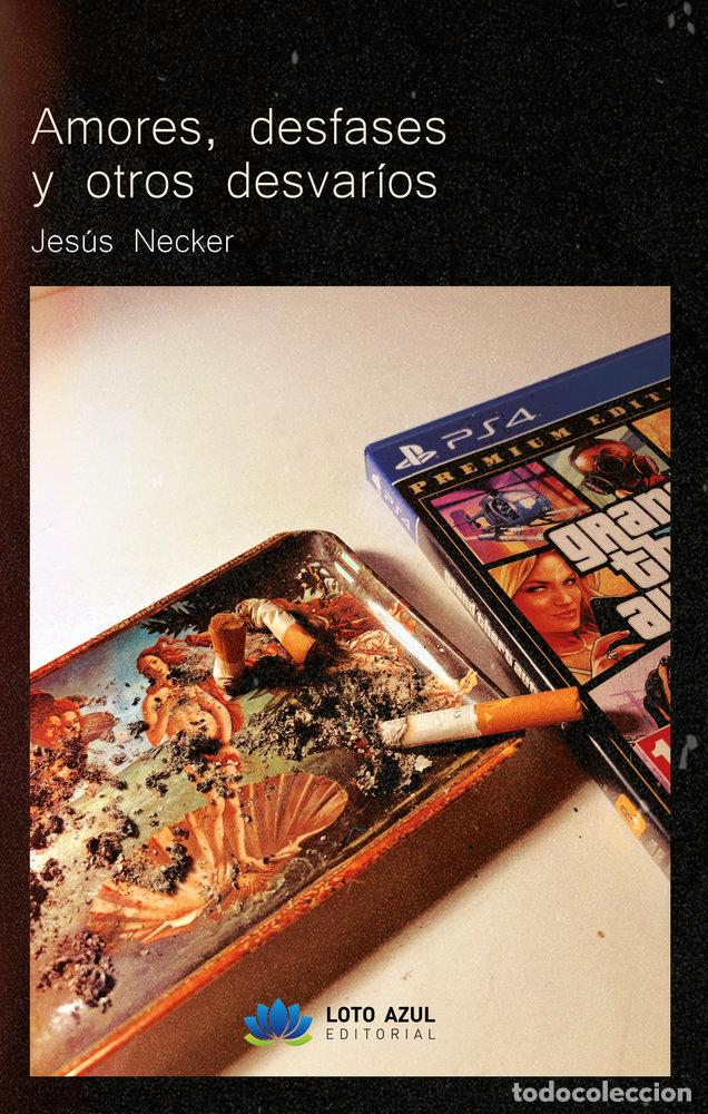 books: AMORES DESFASES Y OTROS DESVARIOS - NECKER, JESUS