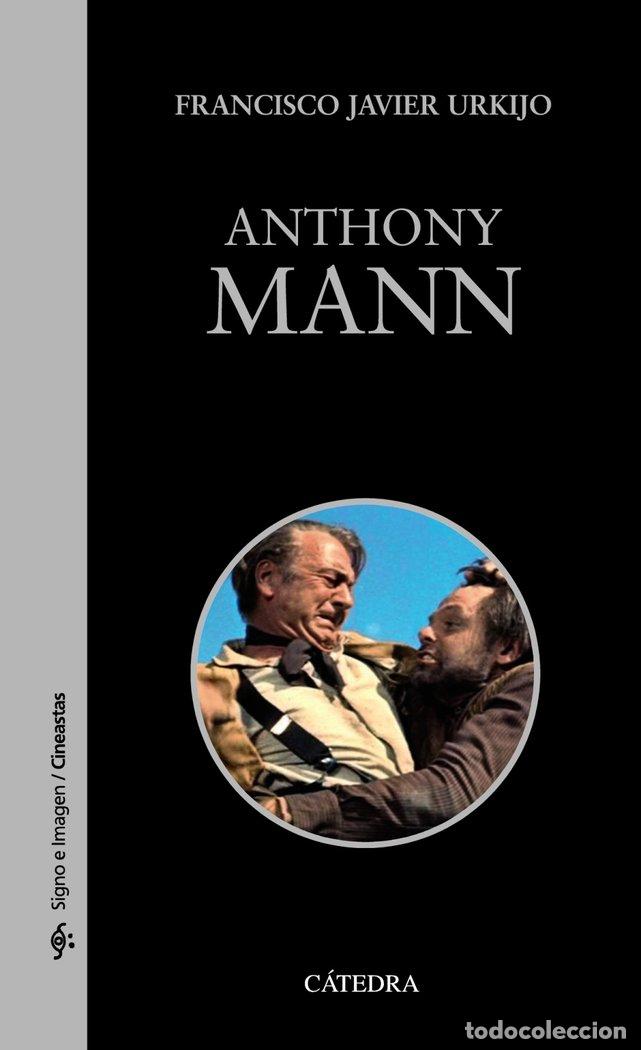 Libros: ANTHONY MANN - URKIJO, FRANCISCO JAVIER