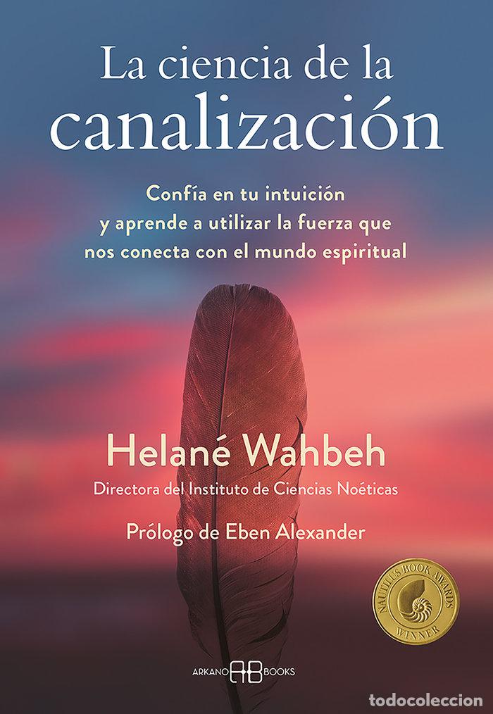 Libros: LA CIENCIA DE LA CANALIZACION - WAHBEH, HELANE