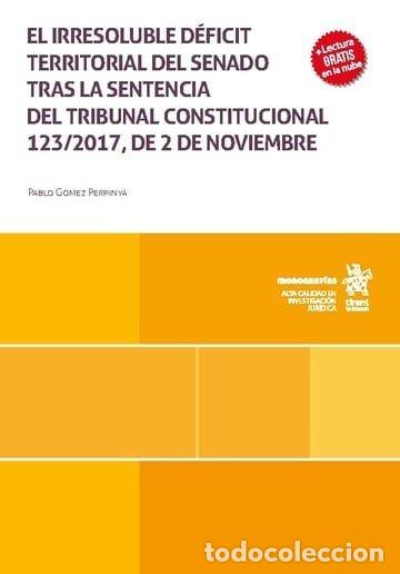 Libros: EL IRRESOLUBLE DEFICIT TERRITORIAL DEL SENADO TRAS LA SENTEN - GOMEZ PERPINY&middot;, PABLO