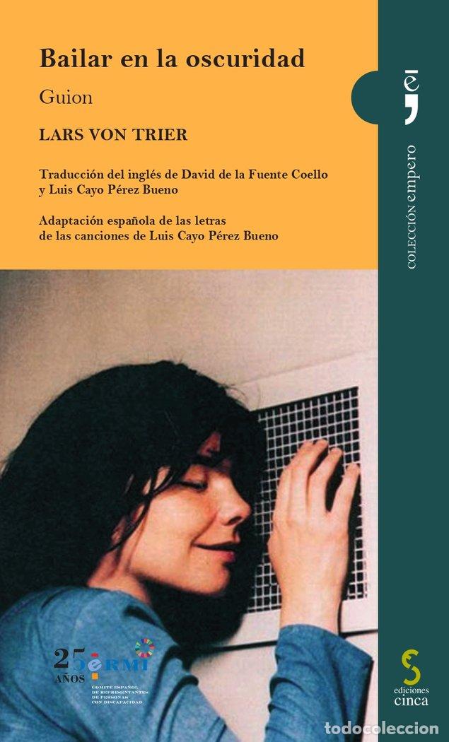 Libros: BAILAR EN LA OSCURIDAD - VON TRIER, LARS