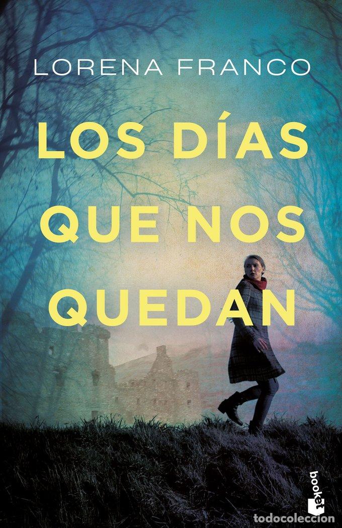 books: LOS DIAS QUE NOS QUEDAN - LORENA FRANCO