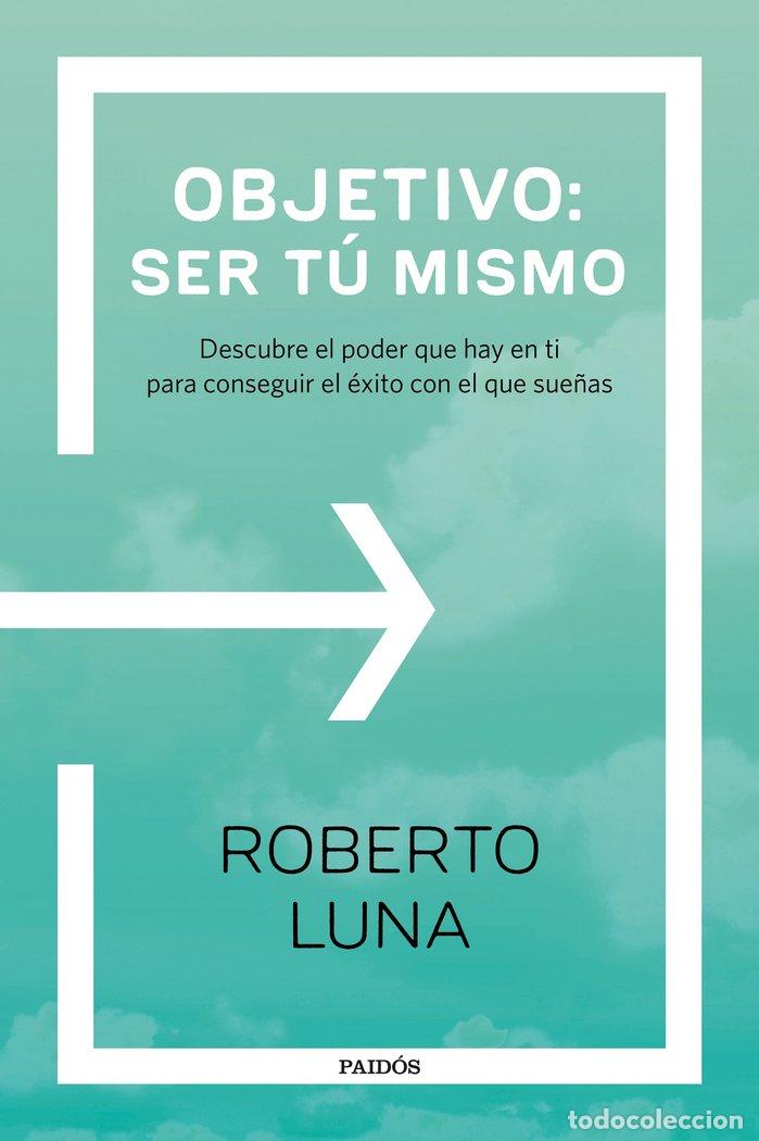 books: OBJETIVO SER TU MISMO - LUNA AROCAS, ROBERTO