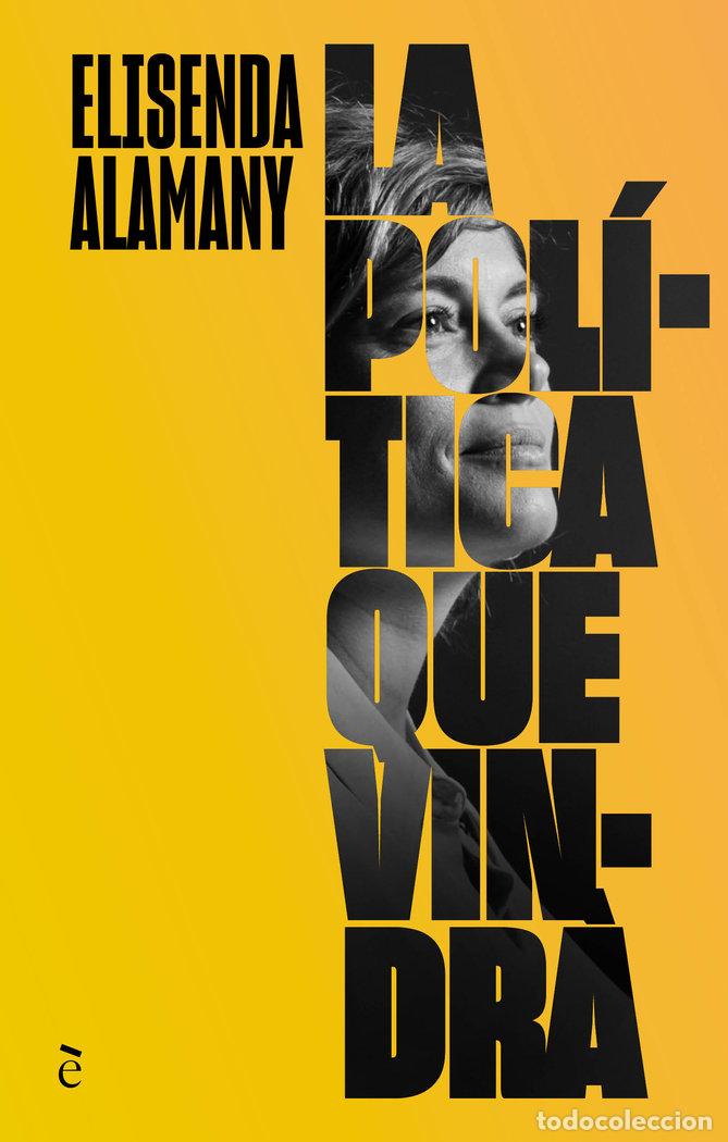 books: LA POLITICA QUE VINDRA - ALAMANY, ELISENDA