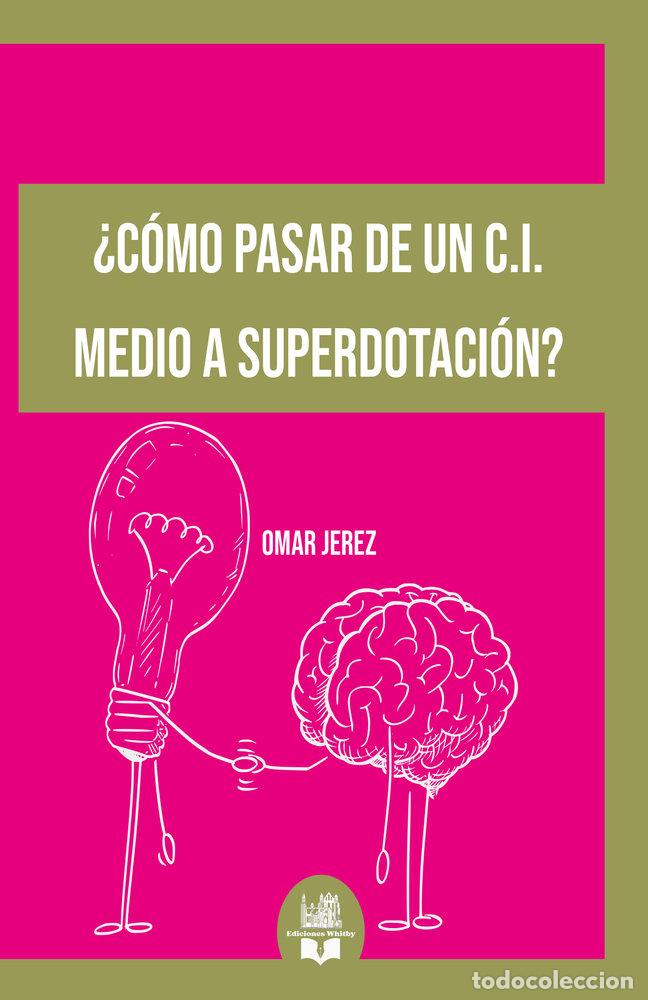 books: COMO PASAR DE UN C I MEDIO A SUPERDOTACION - JEREZ, OMAR